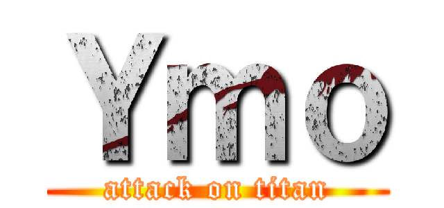 Ｙｍｏ (attack on titan)