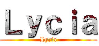 Ｌｙｃｉａ (Lycia)