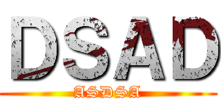 ＤＳＡＤ (ASDSA)