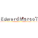 Ｅｄｗａｒｄ ＭａｒｃｏＴ ()