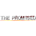 ＴＨＥ ＰＲＯＭＩＳＥＤ (NEVERLAND)