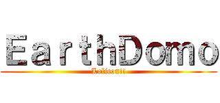 ＥａｒｔｈＤｏｍｏ (Lolicon!!)