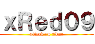 ｘＲｅｄ０９ (attack on titan)