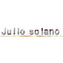 Ｊｕｌｉｏ ｓｏｌａｎｏ  ()
