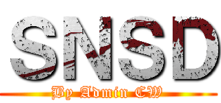 ＳＮＳＤ (By Admin CW)