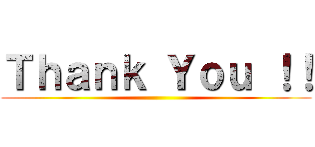 Ｔｈａｎｋ Ｙｏｕ ！！ ()