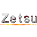 Ｚｅｔｓｕ (Le retour)