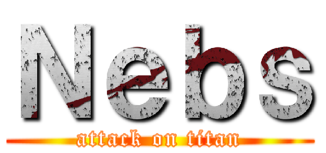 Ｎｅｂｓ (attack on titan)