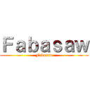 Ｆａｂａｓａｗ (Fabasaw)