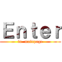 Ｅｎｔｅｒ (in  mainpage)