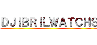 ＤＪＩＢＲＩＬＷＡＴＣＨＳ ()