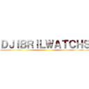 ＤＪＩＢＲＩＬＷＡＴＣＨＳ ()