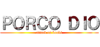 ＰＯＲＣＯ ＤＩＯ (attack on boobs)