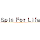 Ｓｐｉｎ Ｆｏｒ Ｌｉｆｅ (Dr.Creator)