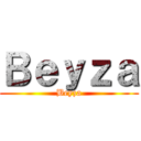 Ｂｅｙｚａ (Beyza)