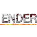 ＥＮＤＥＲ (Ender man)