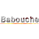 Ｂａｂｏｕｃｈｅ (Babouche)