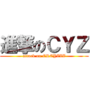 進撃のＣＹＺ (attack on CRCYZZZ)