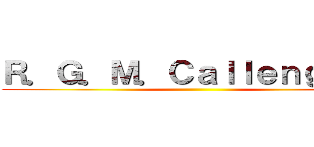 Ｒ．Ｇ．Ｍ．Ｃａｌｌｅｎｇｅｒｓ ()