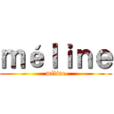 ｍéｌｉｎｅ (méline)