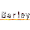 Ｂａｒｌｅｙ (attack on titan)