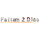 Ｆａｌｔａｍ ２ Ｄｉａｓ (Attack on Titan Temporada Final Parte 2)