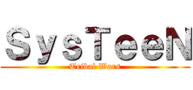 ＳｙｓＴｅｅＮ (Tribal Wars)