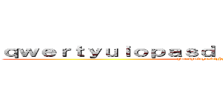 ｑｗｅｒｔｙｕｉｏｐａｓｄｆｇｈｊｋｌｚｘｃｖｂｎｍ (qwertyuiopasdfghjklzxcvbnm)