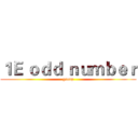 １Ｅ ｏｄｄ ｎｕｍｂｅｒ (group)
