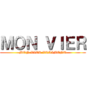 ＭＯＮ ＶＩＥＲ (MON VIER VRAIMENT)