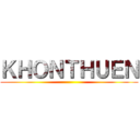 ＫＨＯＮＴＨＵＥＮ ()