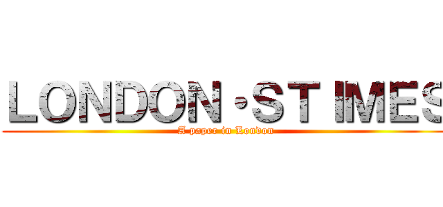 ＬＯＮＤＯＮ・ＳＴＩＭＥＳ (A paper in London)