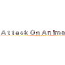Ａｔｔａｃｋ Ｏｎ Ａｎｉｍａｔｉｏｎ (attack on titan)