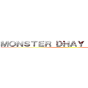 ＭＯＮＳＴＥＲ ＤＨＡＹ ＩＳ ＢＡＣＫ ()