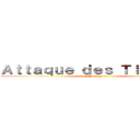 Ａｔｔａｑｕｅ ｄｅｓ Ｔｉｔａｎｓ ！ (RP français !)