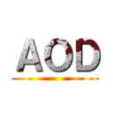 ＡＯＤ ()