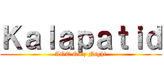 Ｋａｌａｐａｔｉｄ (AOT Quiz Night)