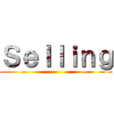 Ｓｅｌｌｉｎｇ ()