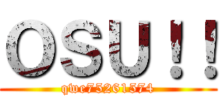 ＯＳＵ！！ (qwe75261574)