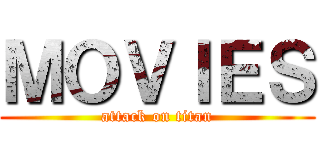 ＭＯＶＩＥＳ (attack on titan)