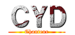 ＣＹＤ (Chanteur)
