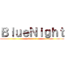 ＢｌｕｅＮｉｇｈｔ (Gamers)