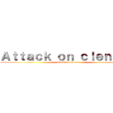 Ａｔｔａｃｋ ｏｎ ｃｌｅｎｅｅｘ (attack on cleneex)