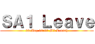 ＳＡ１ Ｌｅａｖｅ (23-Aug 10:00 M2 Launch)