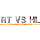 ＲＴ ＶＳ ＨＬ (TEAM ENTERTAINMENT)