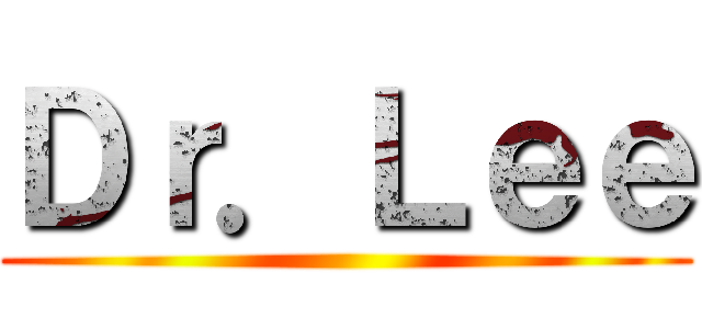 Ｄｒ．Ｌｅｅ ()
