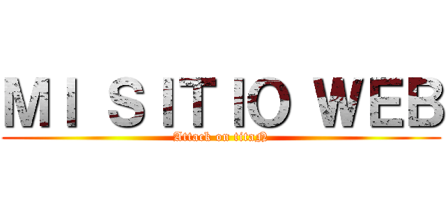 ＭＩ ＳＩＴＩＯ ＷＥＢ (Attack on titaN)