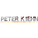 ＰＥＴＥＲ ＫＩＥＨＮ (MADE BY)