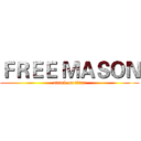 ＦＲＥＥ ＭＡＳＯＮ (attack on titan)