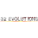 ３２ ＥＶＯＬＵＴＩＯＮＳ ()